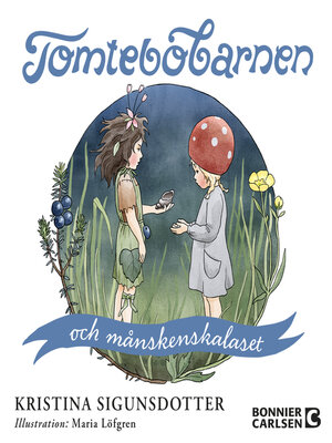 cover image of Tomtebobarnen och månskenskalaset